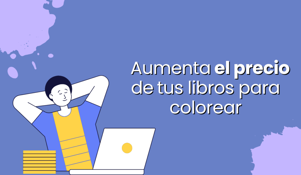 aumenta el precio de tus libros para colorear