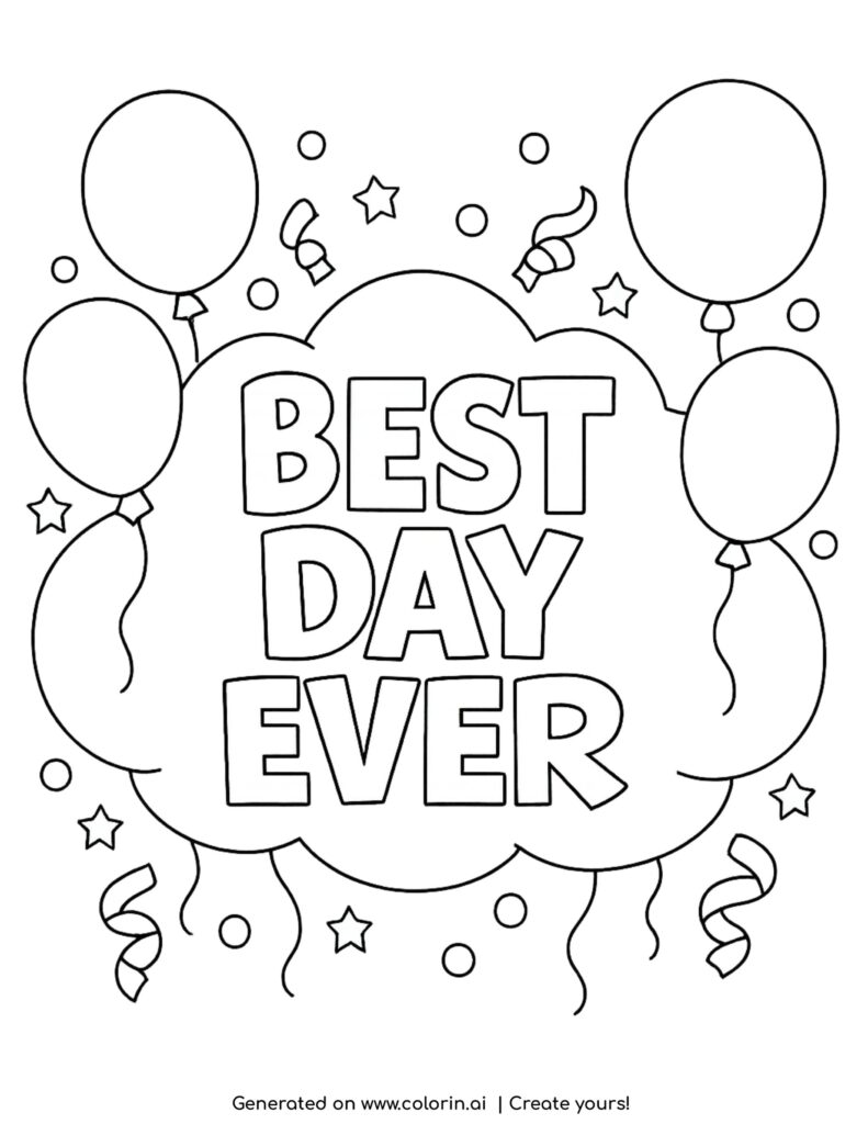 best day ever with balloons coloring page with cloud text and confetti coloring page