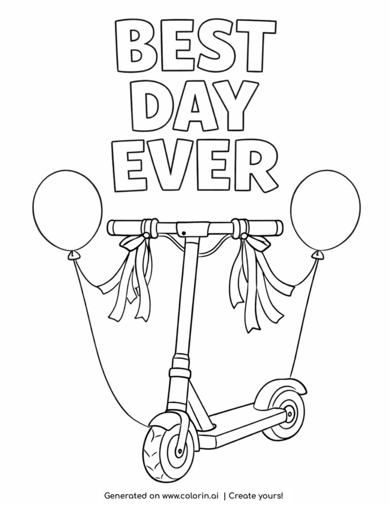 scooter with balloons and best day ever text coloring page with ribbons and decorations